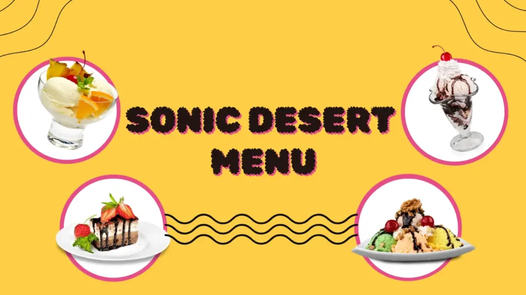 Sonic Desserts Menu Exciting Latest Prices and Calories Count 2024 1 sonic desserts menu